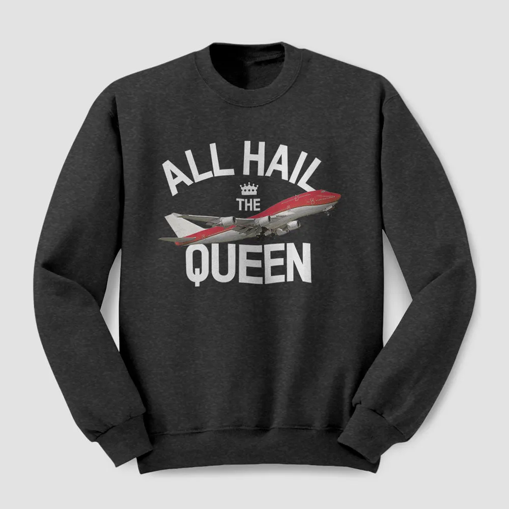 All Hail The Queen - Sweatshirt