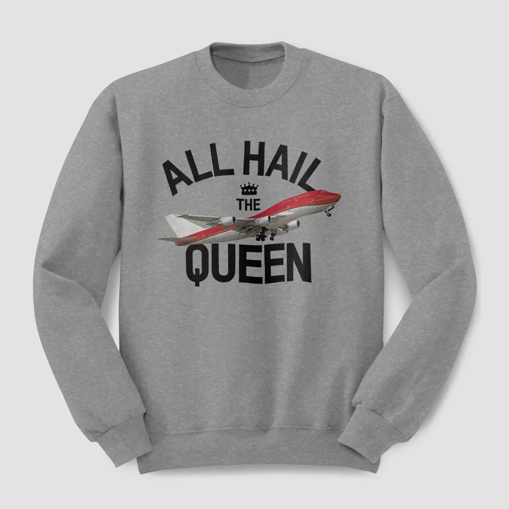 All Hail The Queen - Sweatshirt