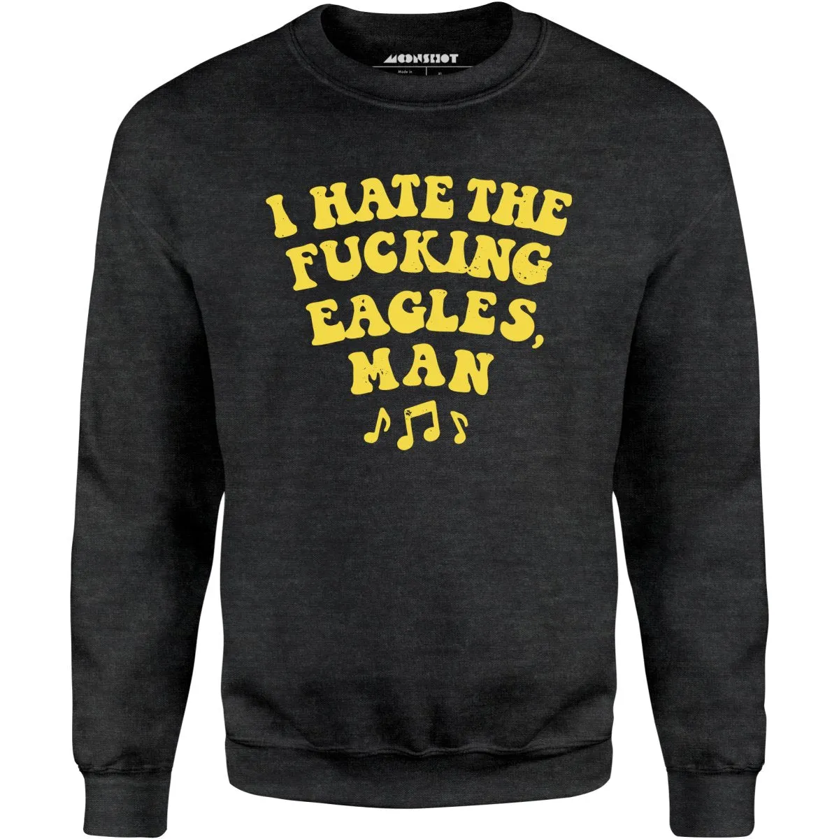 Big Lebowski - I Hate The Fucking Eagles Man - Unisex Sweatshirt