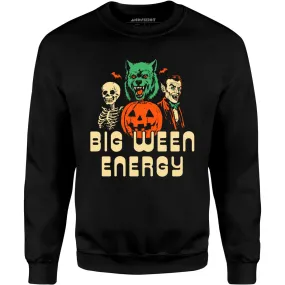 Big Ween Energy - Unisex Sweatshirt