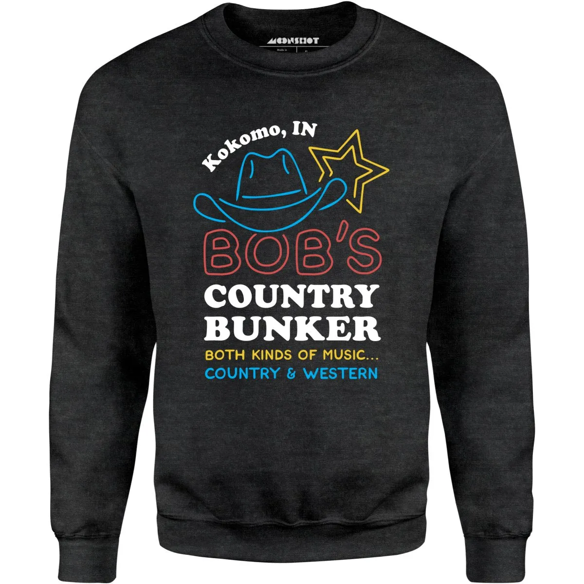 Bob's Country Bunker - Unisex Sweatshirt