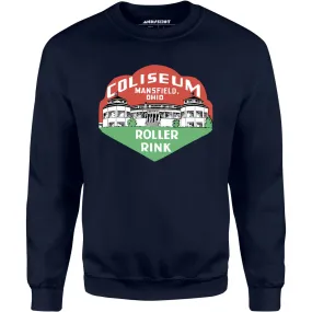 Coliseum - Mansfield, OH - Vintage Roller Rink - Unisex Sweatshirt