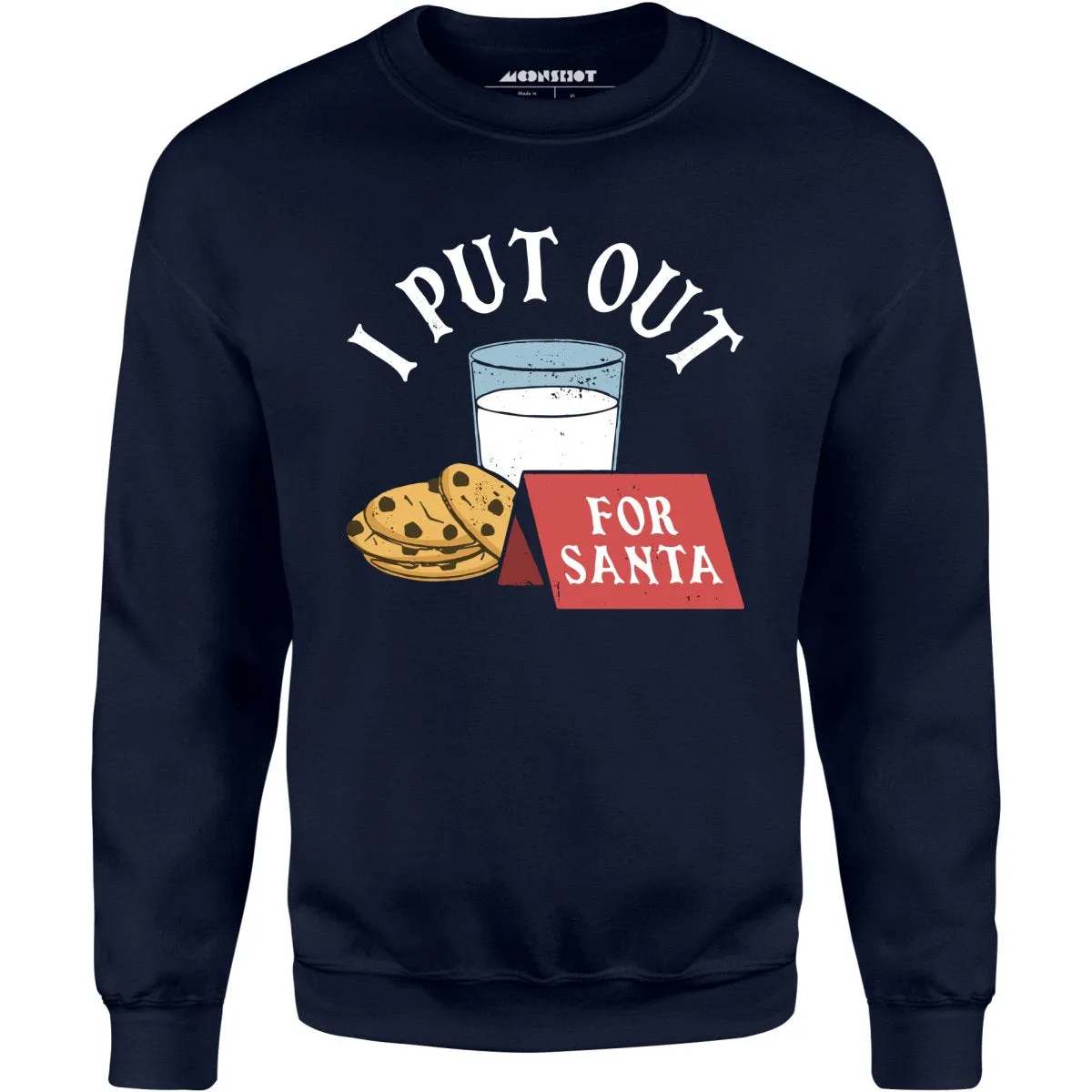 I Put Out For Santa - Unisex Sweatshirt