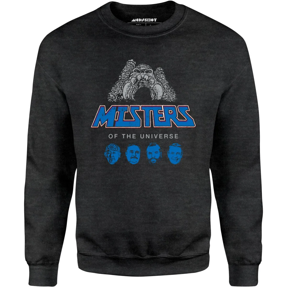 Misters of The Universe - Unisex Sweatshirt