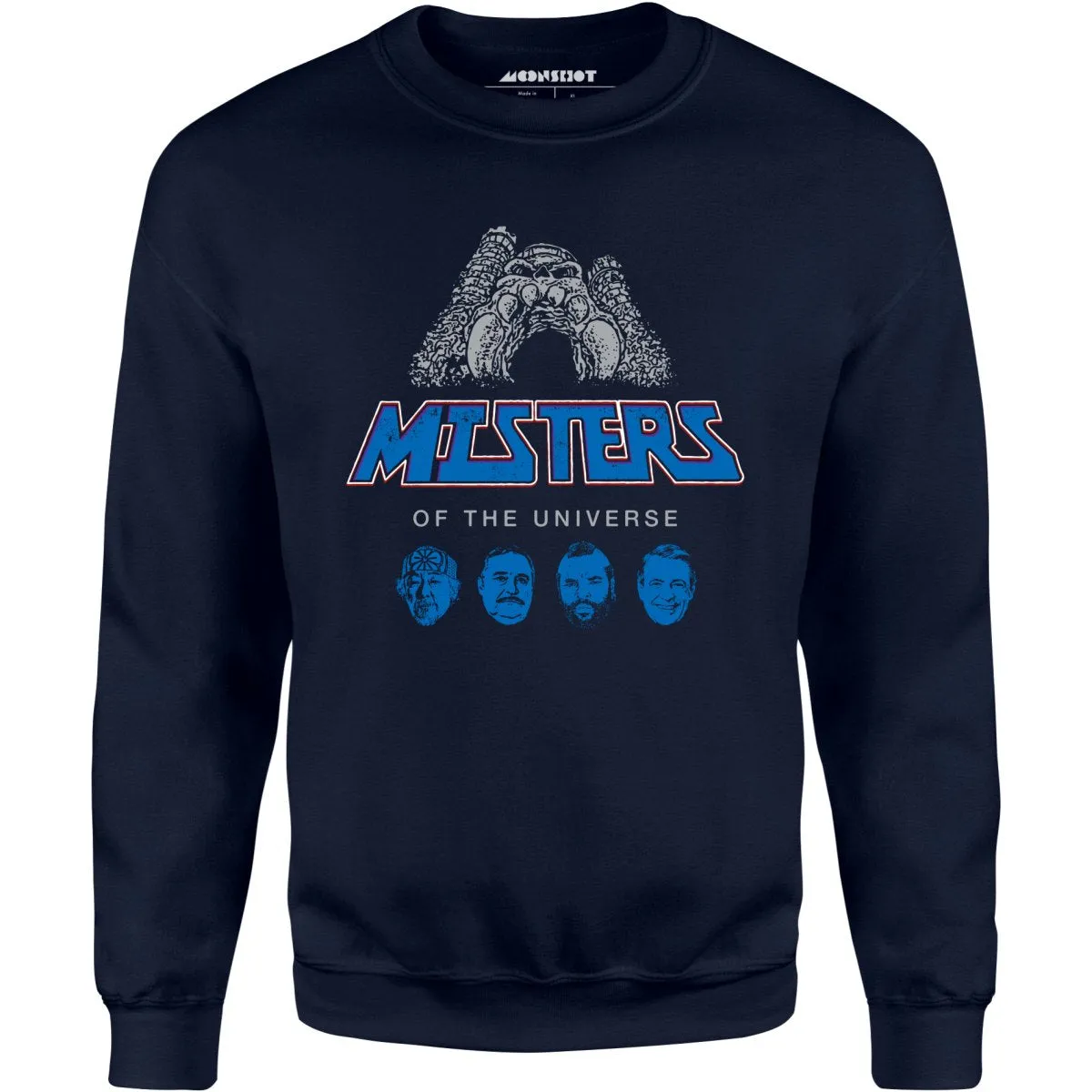 Misters of The Universe - Unisex Sweatshirt