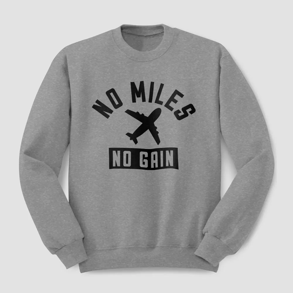 No Miles No Gain - Sweatshirt