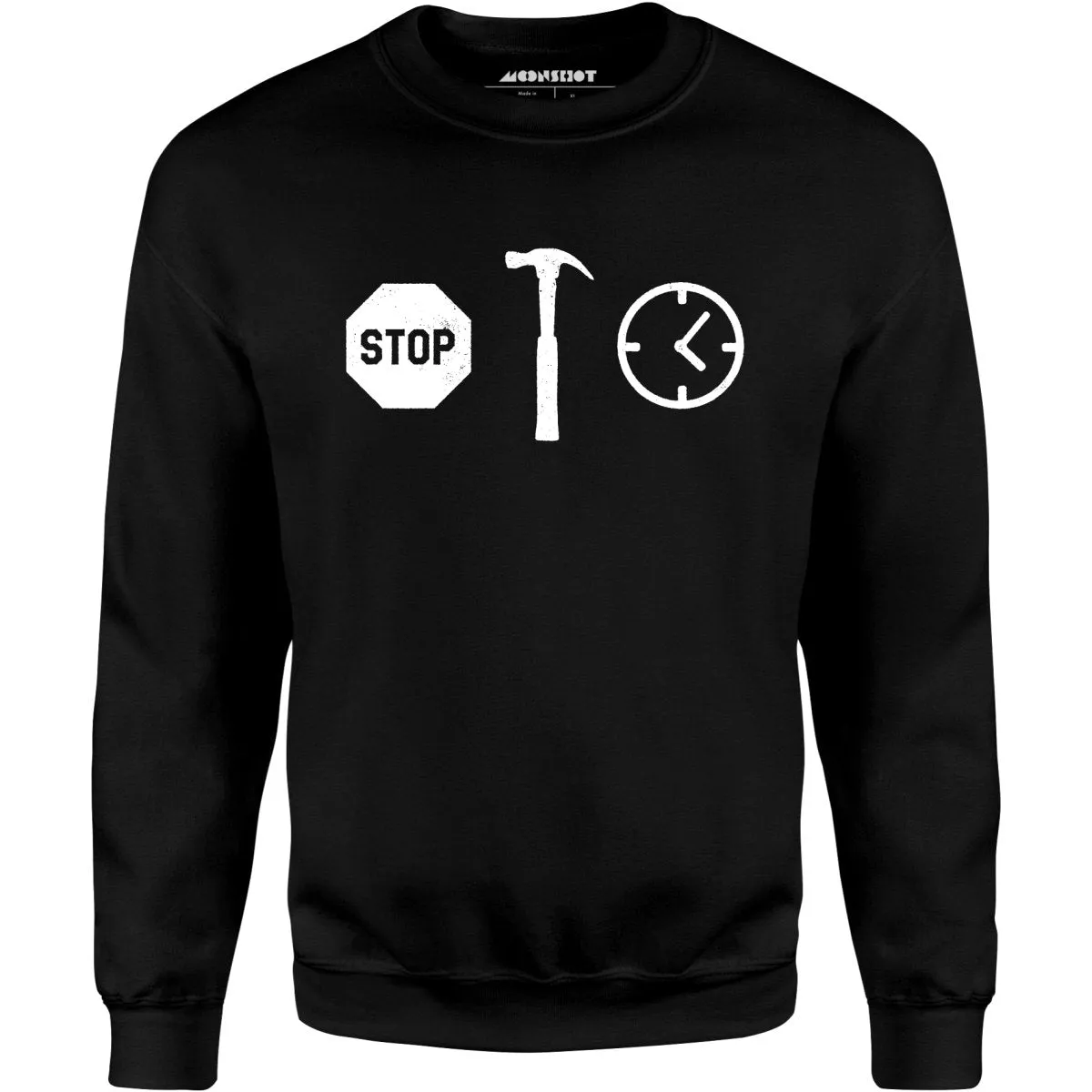 Stop! Hammer Time - Unisex Sweatshirt