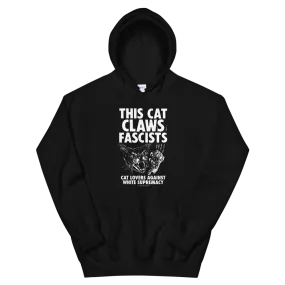 This Cat Claws Fascists Hooded Sweatshirt